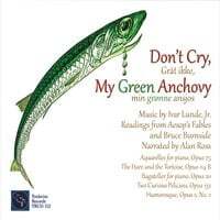 Don't Cry, My Green Anchovy
